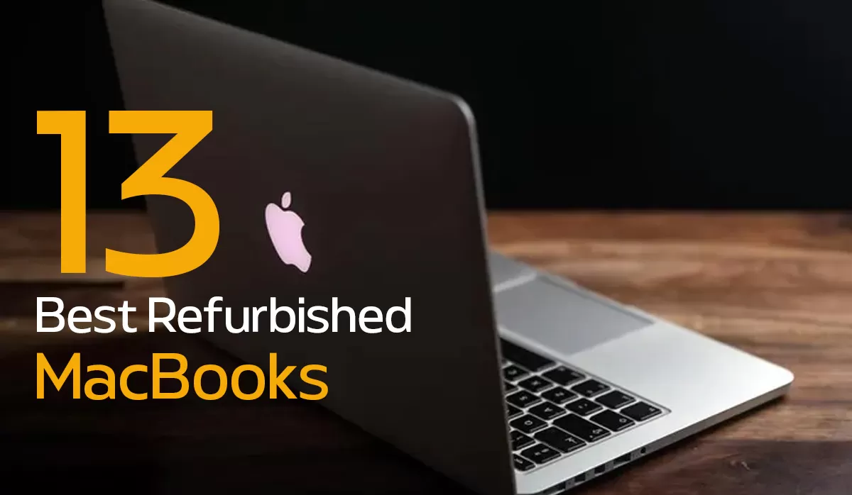 The Best 13 Refurbished MacBooks to Buy in 2025 | Phonebot